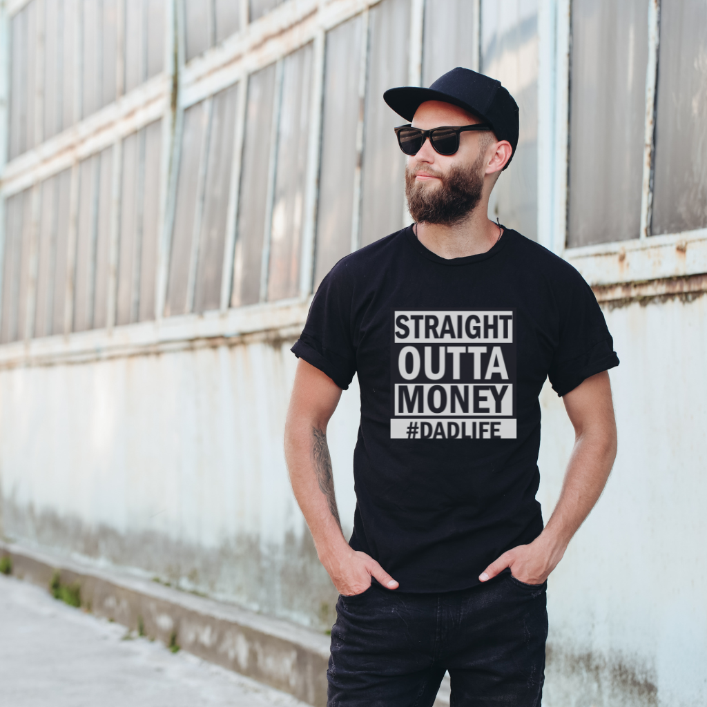 Straight out of money #dadlife T-Shirt